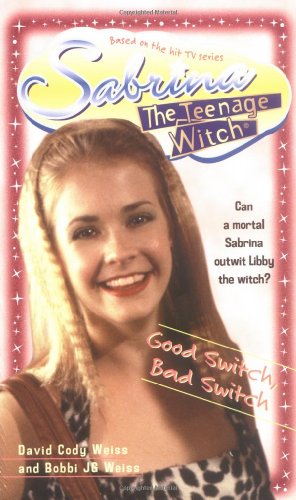Good Switch, Bad Switch (Sabrina the Teenage Witch, Book 3) - Click to Buy