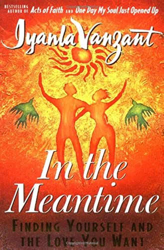 In The Meantime: Finding Yourself And The Love You Want - Click to Buy