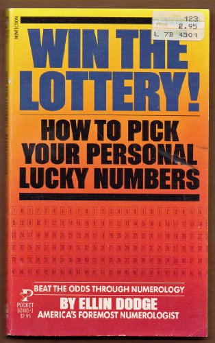 Win the Lottery!: How to Pick Your Personal Lucky Numbers - Click to Buy