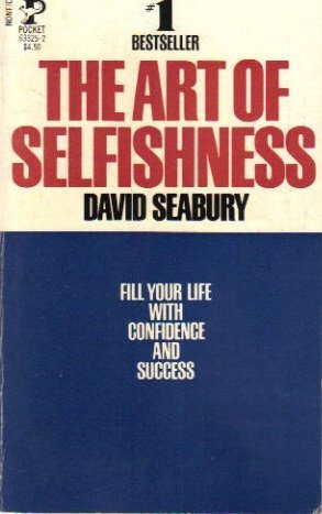 The Art of Selfishness - Click to Buy