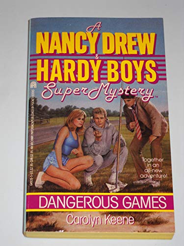 Dangerous Games (Nancy Drew & Hardy Boys Super Mysteries #4) - Click to Buy