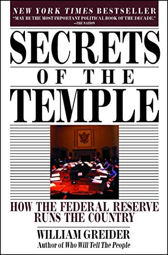 Secrets of the Temple: How the Federal Reserve Runs the Country - Click to Buy