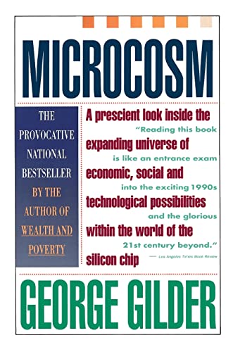 Microcosm: The Quantum Revolution In Economics And Technology - Click to Buy