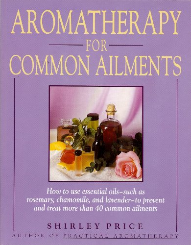 Aromatherapy for Common Ailments (Gaia series) - Click to Buy