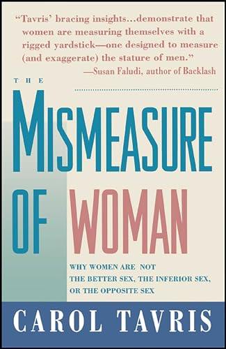 Mismeasure of Woman: Why Women are Not the Better Sex, the Inferior Sex, or the Opposite Sex - Click to Buy
