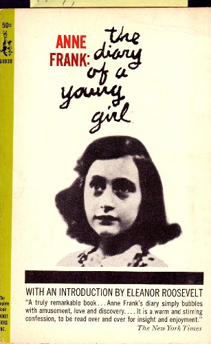 The diary of a young girl: Anne Frank ; translated from the Dutch by B.M. Mooyaart-Doubleday ; with an introduction by Eleanor Roosevelt ; and a new preface by George Stevens - Click to Buy