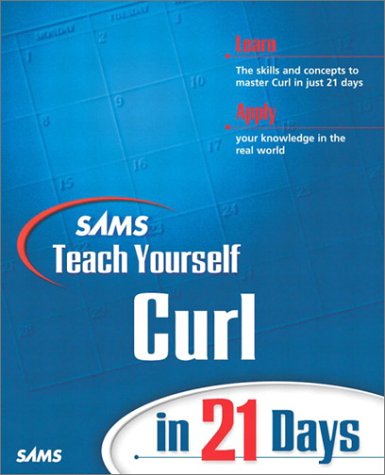 Sams Teach Yourself Curl in 21 Days - Click to Buy