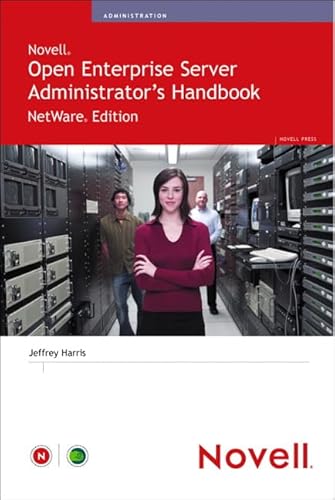 Novell Open Enterprise Server Administrator's Handbook, NetWare Edition - Click to Buy