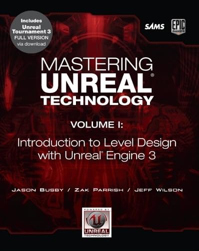 Mastering Unreal Technology, Volume I: Introduction to Level Design with Unreal Engine 3 - Click to Buy