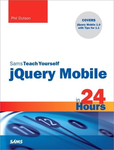 Sams Teach Yourself jQuery Mobile in 24 Hours (Sams Teach Yourself in 24 Hours) - Click to Buy