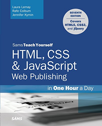 HTML, CSS & JavaScript Web Publishing in One Hour a Day, Sams Teach Yourself: Covering HTML5, CSS3, and jQuery - Click to Buy