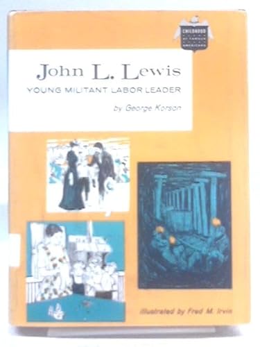 John L. Lewis, Young Militant Labor Leader. - Click to Buy