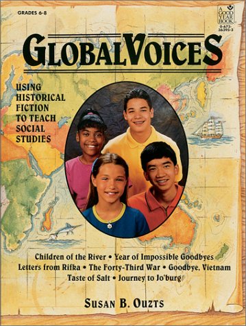 Global Voices, Grades 6-8: Using Historical Fiction to Teach Social Studies - Click to Buy