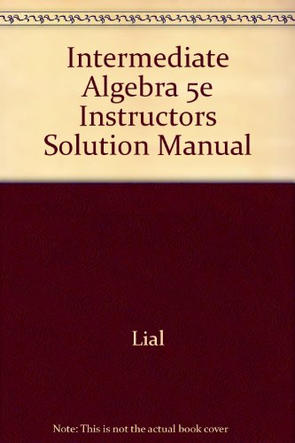 Intermediate Algebra 5e Instructors Solution Manual - Click to Buy