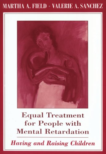 Equal Treatment for People with Mental Retardation: Having and Raising Children - Click to Buy