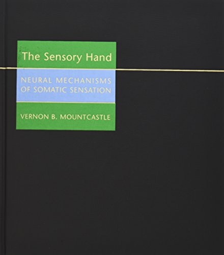 The Sensory Hand: Neural Mechanisms of Somatic Sensation - Click to Buy