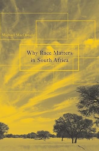 Why Race Matters in South Africa - Click to Buy