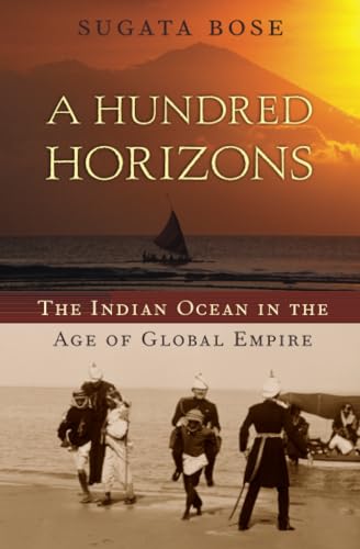A Hundred Horizons: The Indian Ocean in the Age of Global Empire - Click to Buy