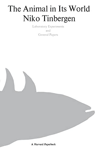 The Animal in Its World (Explorations of an Ethologist, 1932-1972), Volume Two: Laboratory Experiments and General Papers - Click to Buy