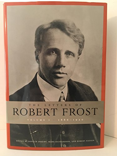 The Letters of Robert Frost, Volume 1: 1886–1920 - Click to Buy