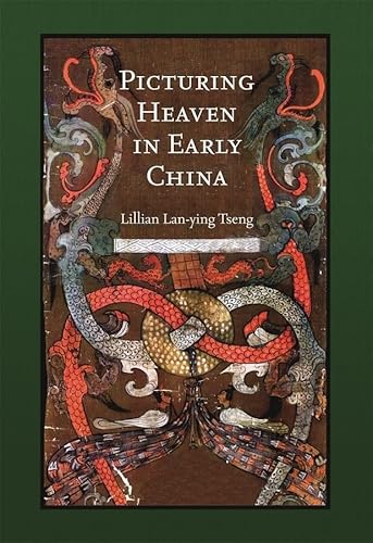 Picturing Heaven in Early China - Click to Buy