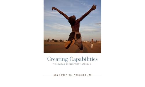 Creating Capabilities: The Human Development Approach - Click to Buy