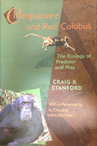 Chimpanzee and Red Colobus: The Ecology of Predator and Prey, With a Foreword by Richard Wrangham - Click to Buy