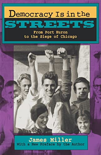 Democracy Is in the Streets: From Port Huron to the Siege of Chicago, With a New Preface by the Author - Click to Buy