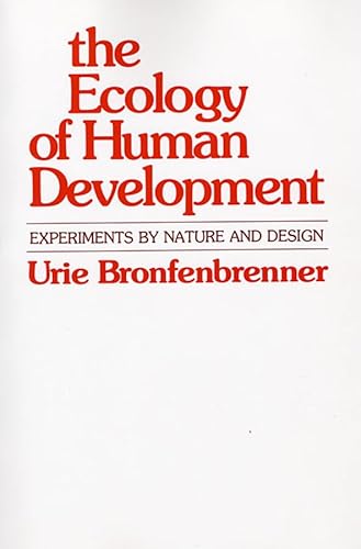 The Ecology of Human Development: Experiments by Nature and Design - Click to Buy