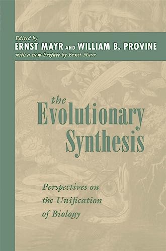 The Evolutionary Synthesis: Perspectives on the Unification of Biology, With a New Preface - Click to Buy