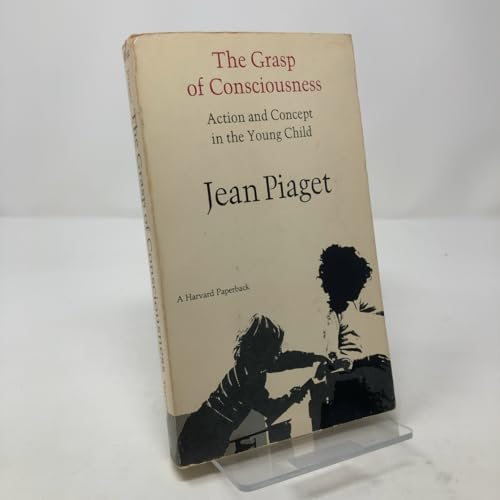 Grasp of Consciousness: Action and Concept in the Young Child - Click to Buy