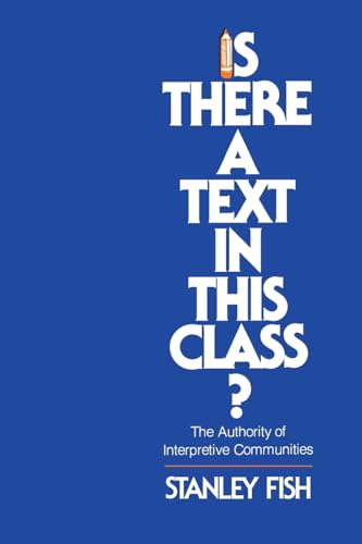 Is There a Text in This Class?: The Authority of Interpretive Communities - Click to Buy