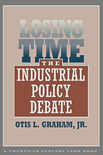 Losing Time: The Industrial Policy Debate