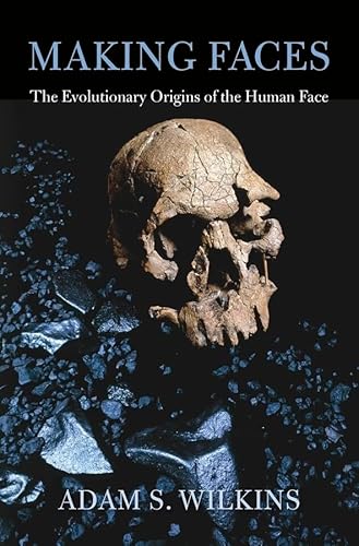 Making Faces: The Evolutionary Origins of the Human Face - Click to Buy