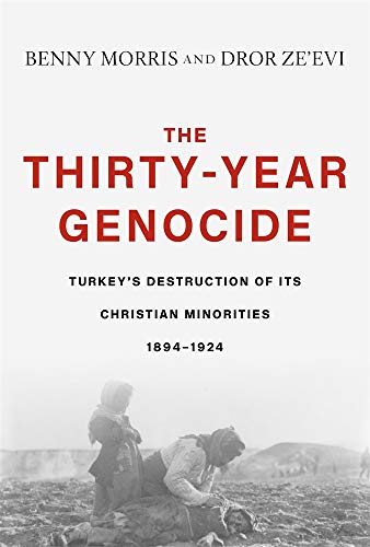 The Thirty-Year Genocide: Turkey’s Destruction of Its Christian Minorities, 1894–1924 - Click to Buy