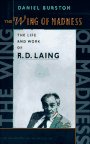 The Wing of Madness: The Life and Work of R.D. Laing - Click to Buy