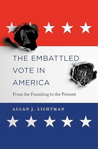 The Embattled Vote in America: From the Founding to the Present - Click to Buy