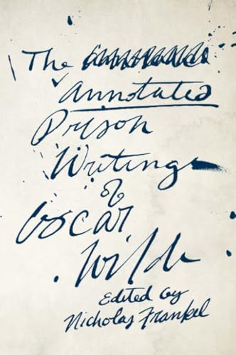 The Annotated Prison Writings of Oscar Wilde - Click to Buy