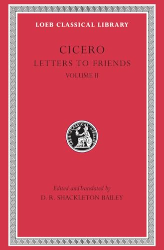 Cicero: Letters to Friends: Letters 114-280 (Loeb Classical Library) - Click to Buy