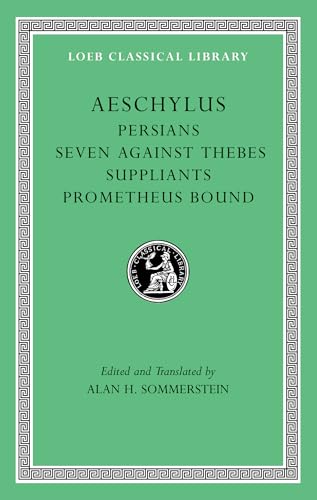 Persians. Seven against Thebes. Suppliants. Prometheus Bound