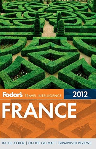Fodor's Travel Intelligence 2012 France - Click to Buy