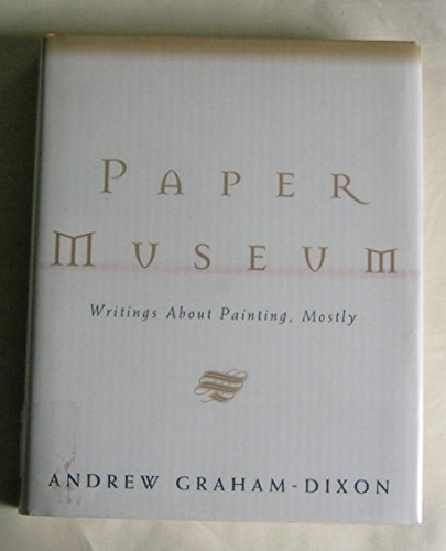 Paper Museum: Writings About Painting, Mostly - Click to Buy