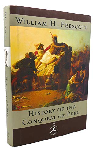 The History of the Conquest of Peru - Click to Buy