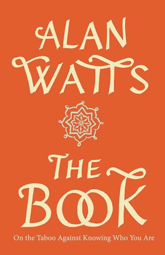 The Book: On the Taboo Against Knowing Who You Are - Click to Buy