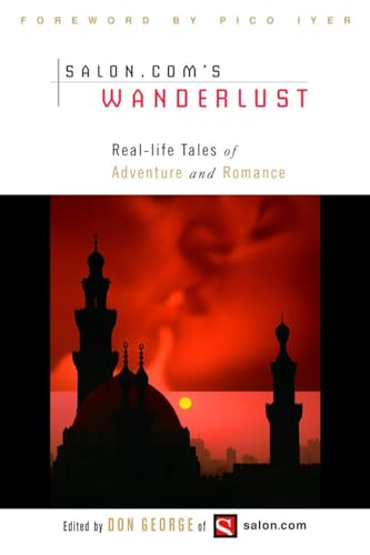 Wanderlust: Real-Life Tales of Adventure and Romance - Click to Buy