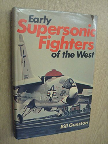 Early Supersonic Fighters of the West - Click to Buy