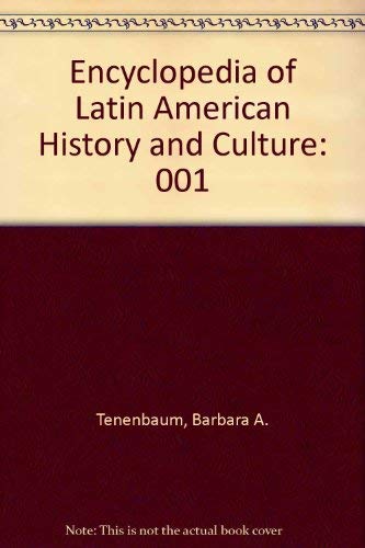 Encyclopedia of Latin American History and Culture - Click to Buy