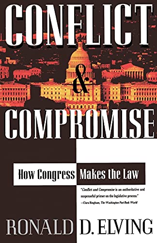 Conflict And Compromise: How Congress Makes The Law - Click to Buy