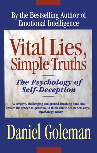 Vital Lies, Simple Truths: The Psychology of Self-Deception