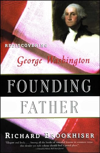 Founding Father: Rediscovering George Washington - Click to Buy
